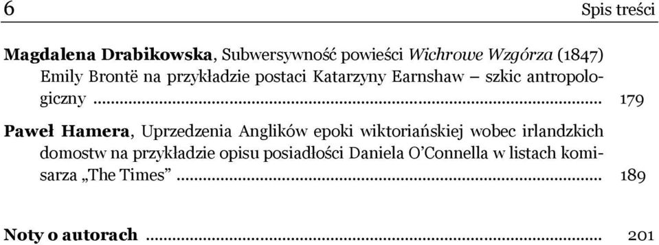 .. 179 Paweł Hamera, Uprzedzenia Anglików epoki wiktoriańskiej wobec irlandzkich domostw