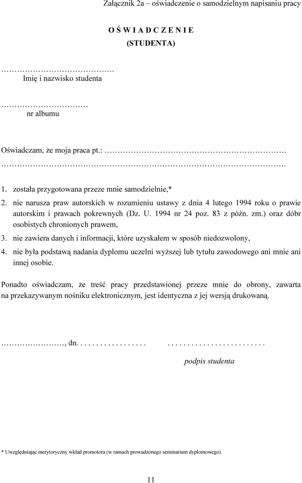 zm.) oraz dóbr osobistych chronionych prawem, 3. nie zawiera danych i informacji, które uzyskałem w sposób niedozwolony, 4.