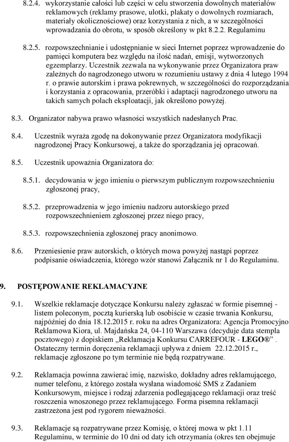 szczególności wprowadzania do obrotu, w sposób określony w pkt 8.2.2. Regulaminu 8.2.5.