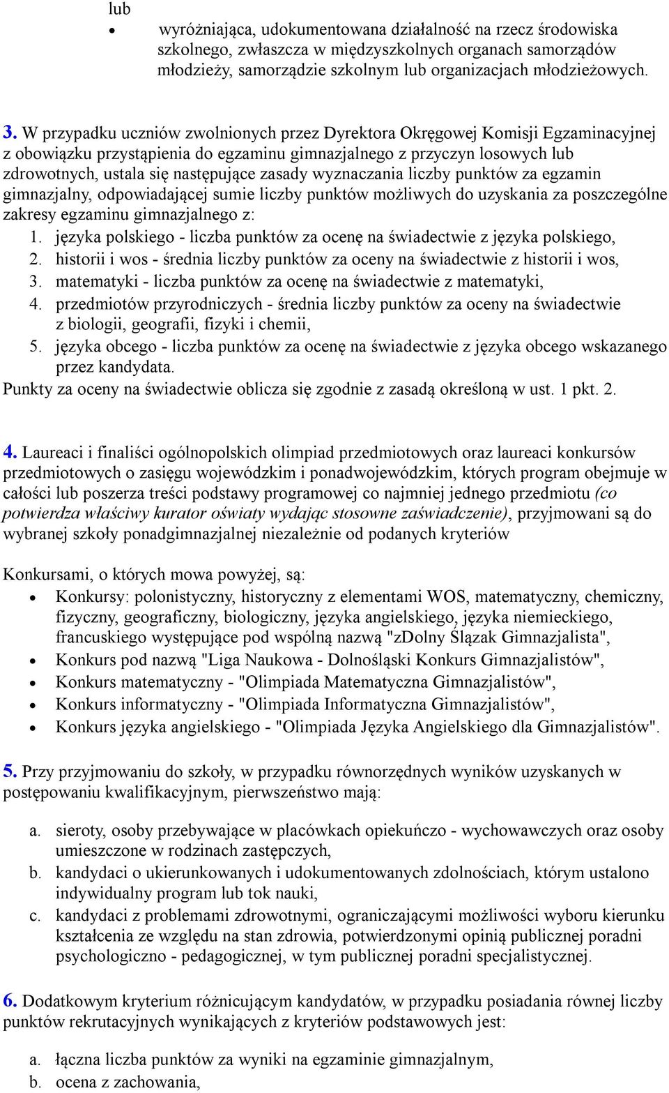 wyznaczania liczby punktów za egzamin gimnazjalny, odpowiadającej sumie liczby punktów możliwych do uzyskania za poszczególne zakresy egzaminu gimnazjalnego z: 1.