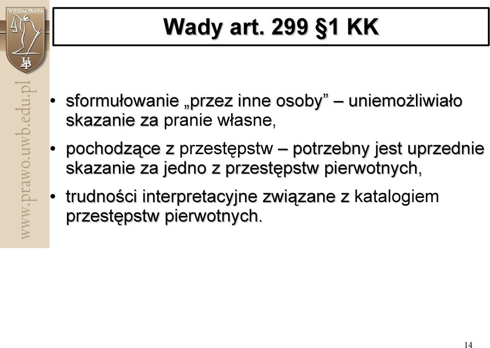 za pranie własne, pochodzące z przestępstw potrzebny jest