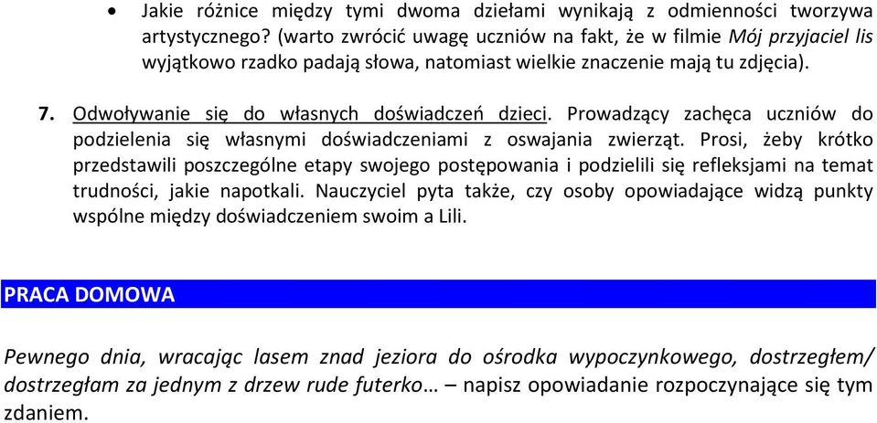 Prowadzący zachęca uczniów do podzielenia się własnymi doświadczeniami z oswajania zwierząt.