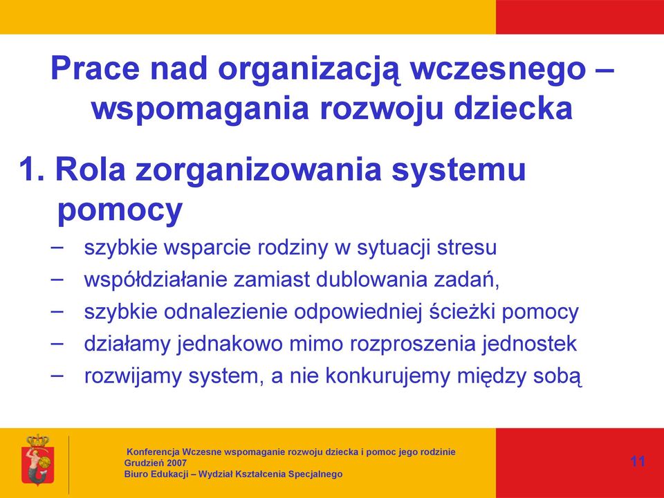 odnalezienie odpowiedniej ścieżki pomocy działamy jednakowo mimo