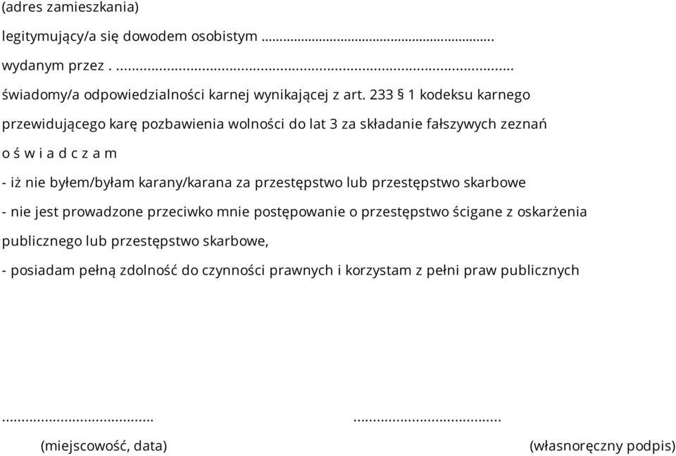 karany/karana za przestępstwo lub przestępstwo skarbowe - nie jest prowadzone przeciwko mnie postępowanie o przestępstwo ścigane z oskarżenia