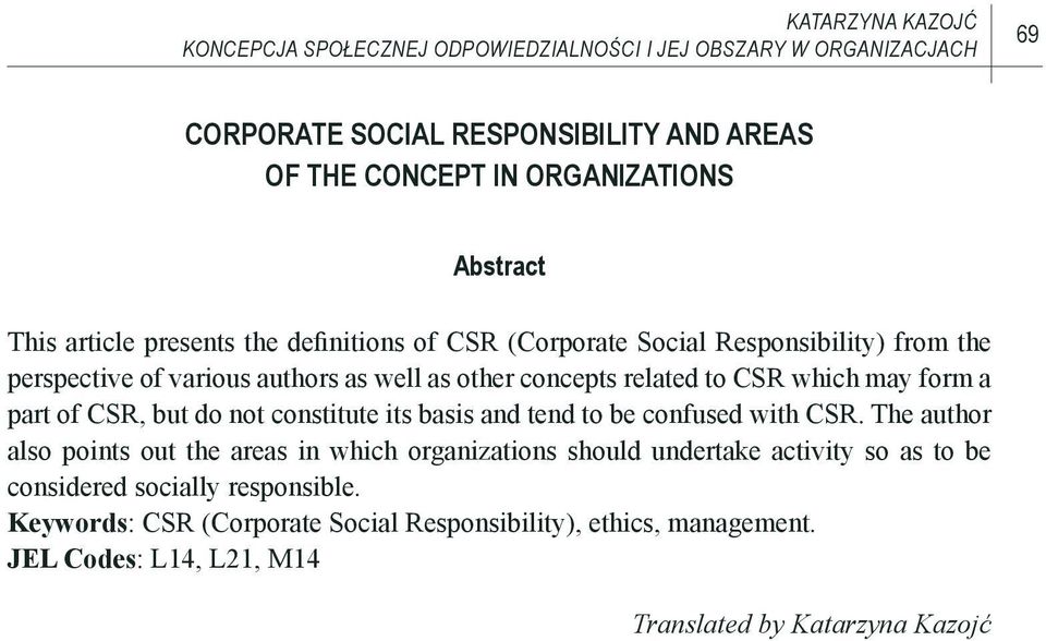 which may form a part of CSR, but do not constitute its basis and tend to be confused with CSR.