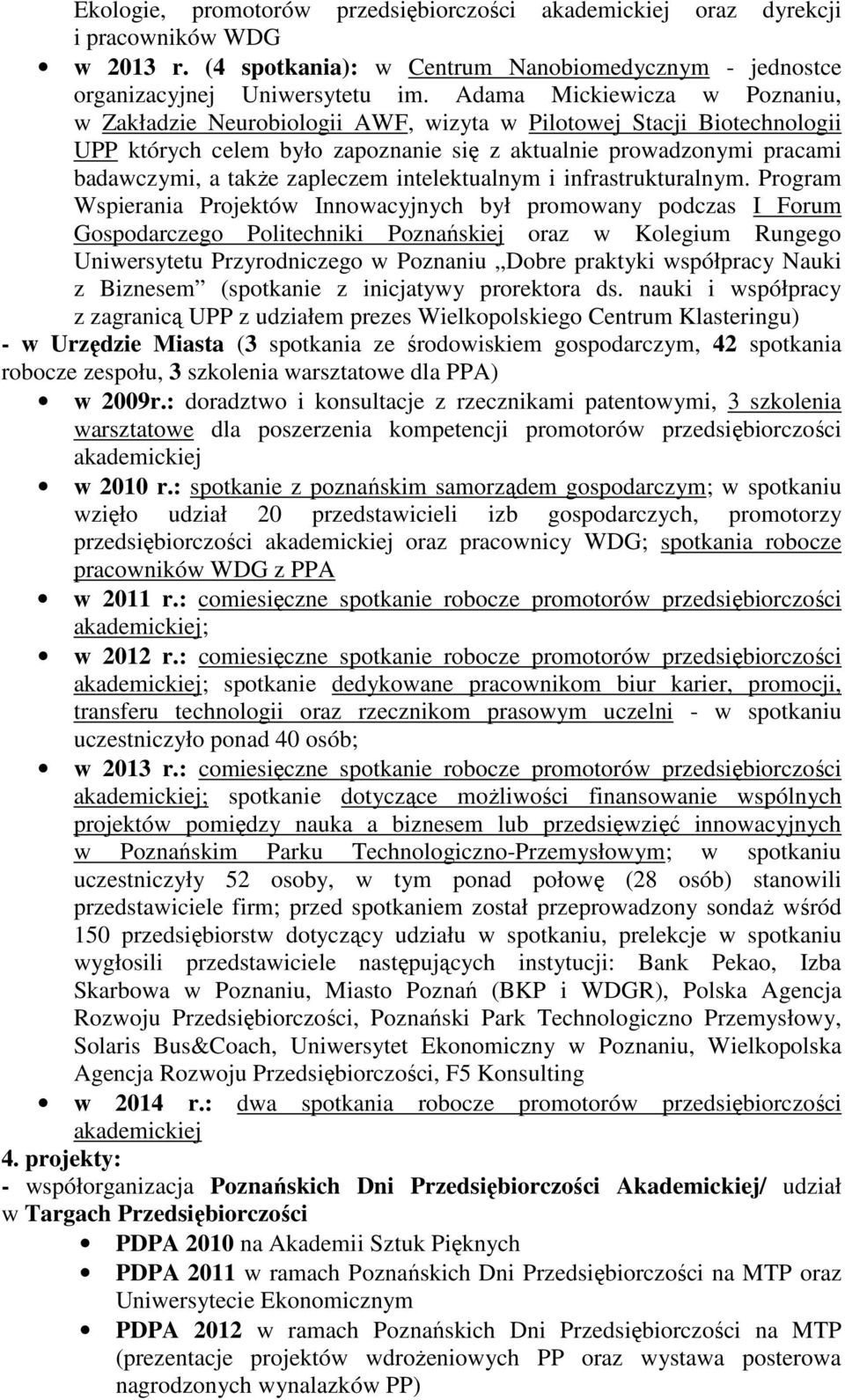 zapleczem intelektualnym i infrastrukturalnym.