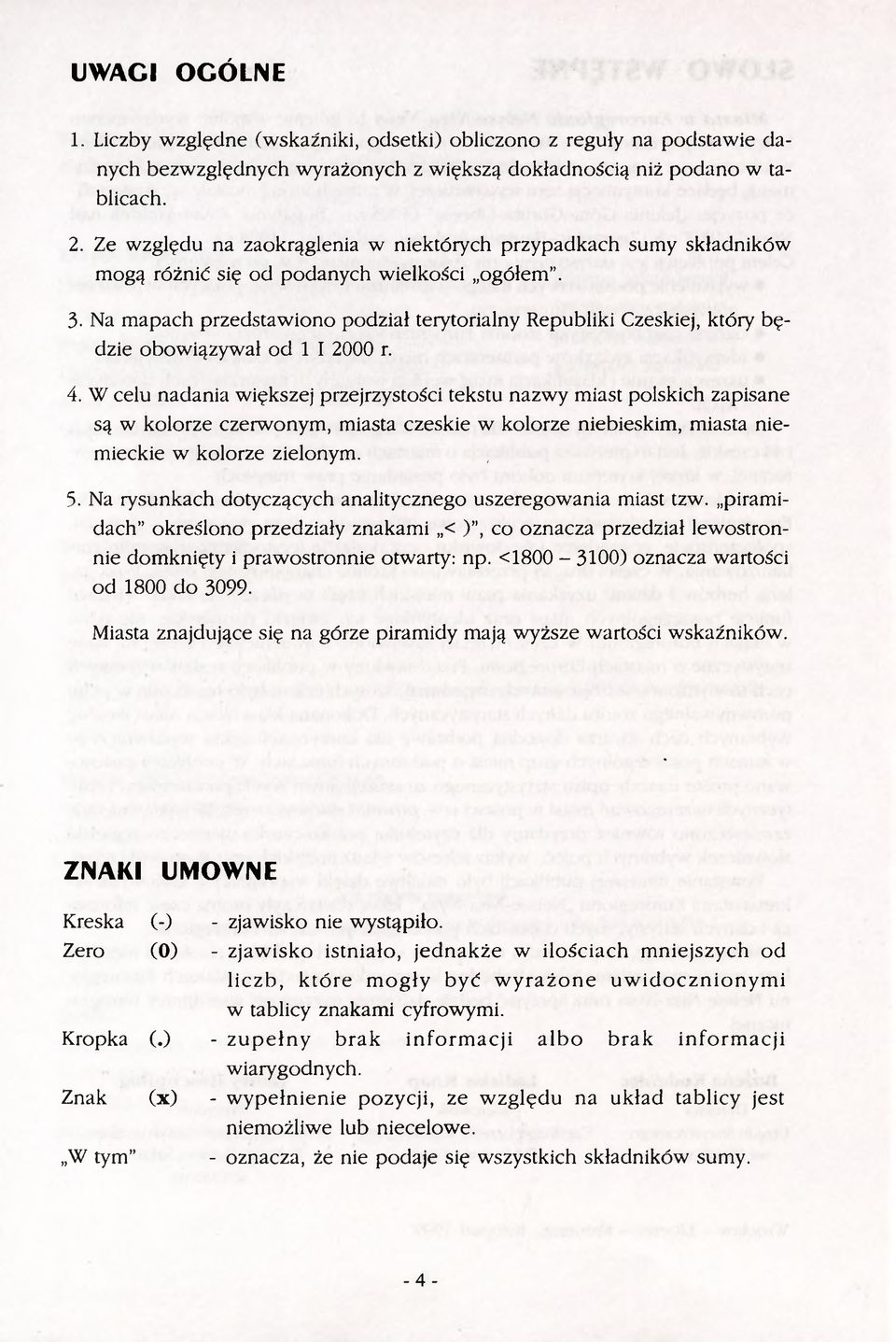 Na mapach przedstawiono podział terytorialny Republiki Czeskiej, który będzie obowiązywał od 1 I 2000 r. 4.