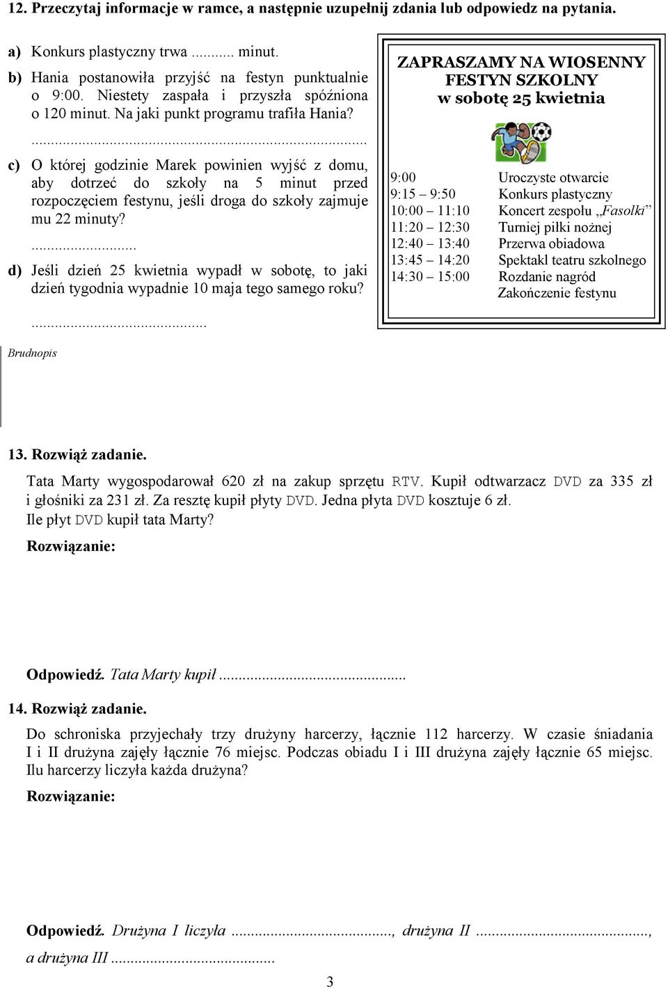 ... c) O której godzinie Marek powinien wyjść z domu, aby dotrzeć do szkoły na 5 minut przed rozpoczęciem festynu, jeśli droga do szkoły zajmuje mu 22 minuty?