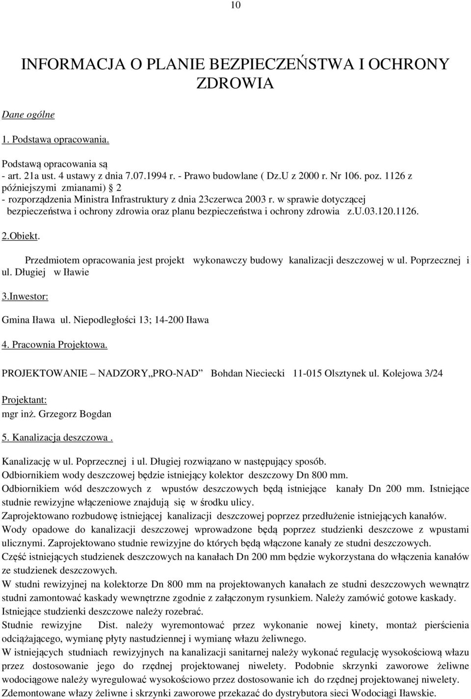 w sprawie dotyczącej bezpieczeństwa i ochrony zdrowia oraz planu bezpieczeństwa i ochrony zdrowia z.u.03.120.1126. 2.Obiekt.