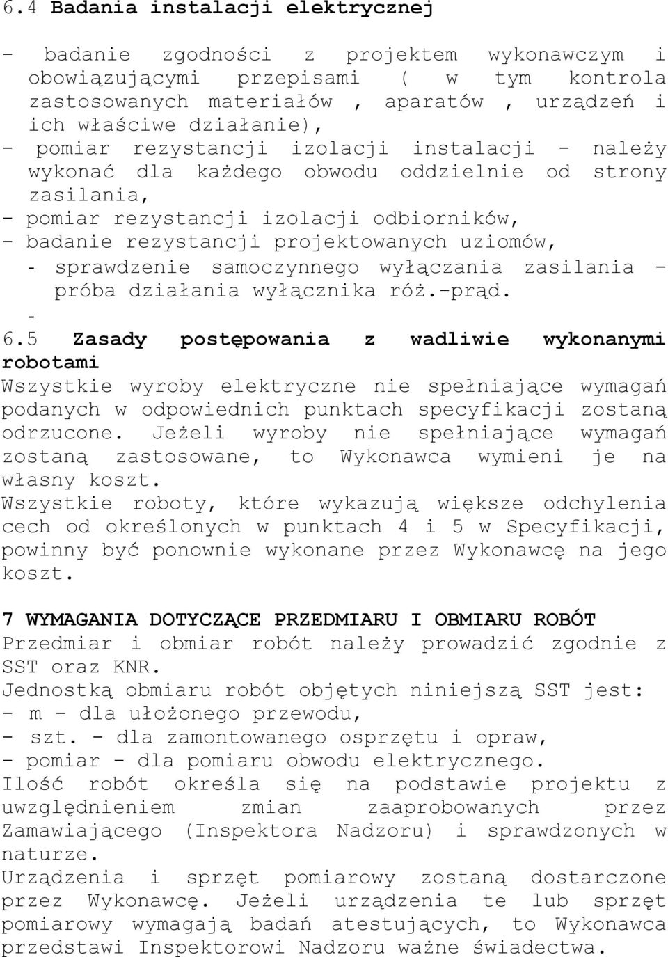 sprawdzenie samoczynnego wyłączania zasilania - próba działania wyłącznika róż.-prąd. - 6.