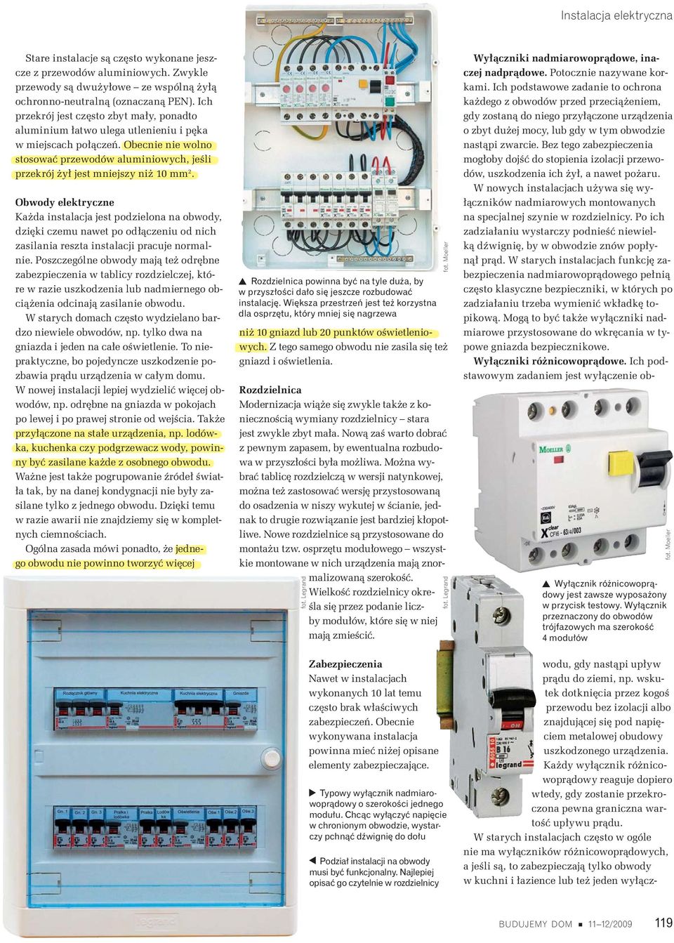 Obwody elektryczne Ka da instalacja jest podzielona na obwody, dzi ki czemu nawet po od czeniu od nich zasilania reszta instalacji pracuje normalnie.