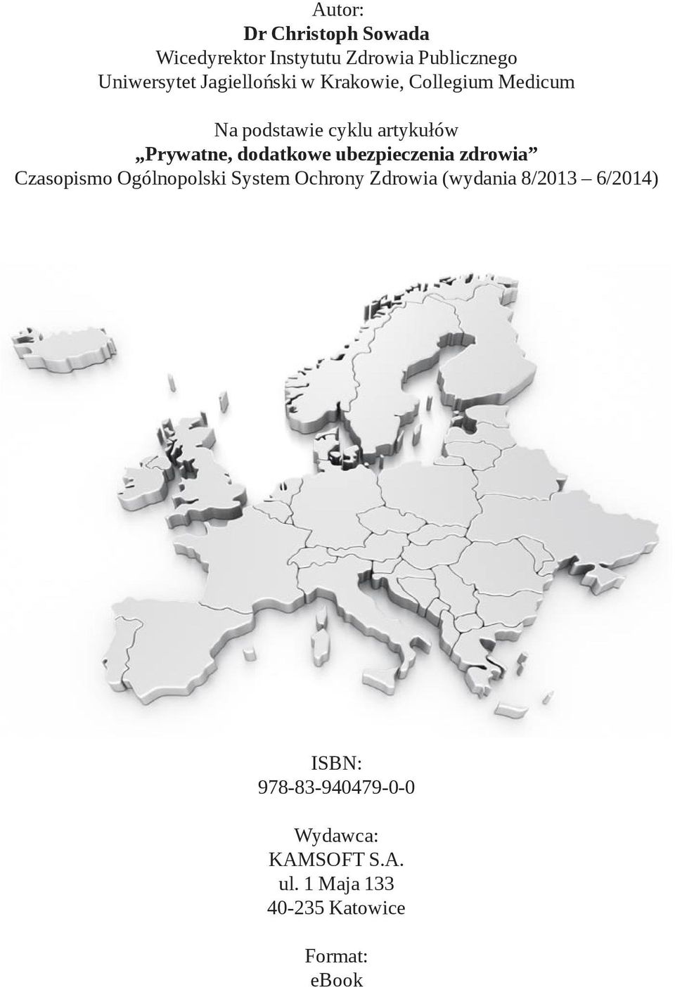 artykułów Prywatne, dodatkowe ubezpieczenia zdrowia Czasopismo (wydania 8/2013