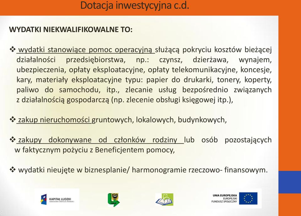 koperty, paliwo do samochodu, itp., zlecanie usług bezpośrednio związanych z działalnością gospodarczą (np. zlecenie obsługi księgowej itp.