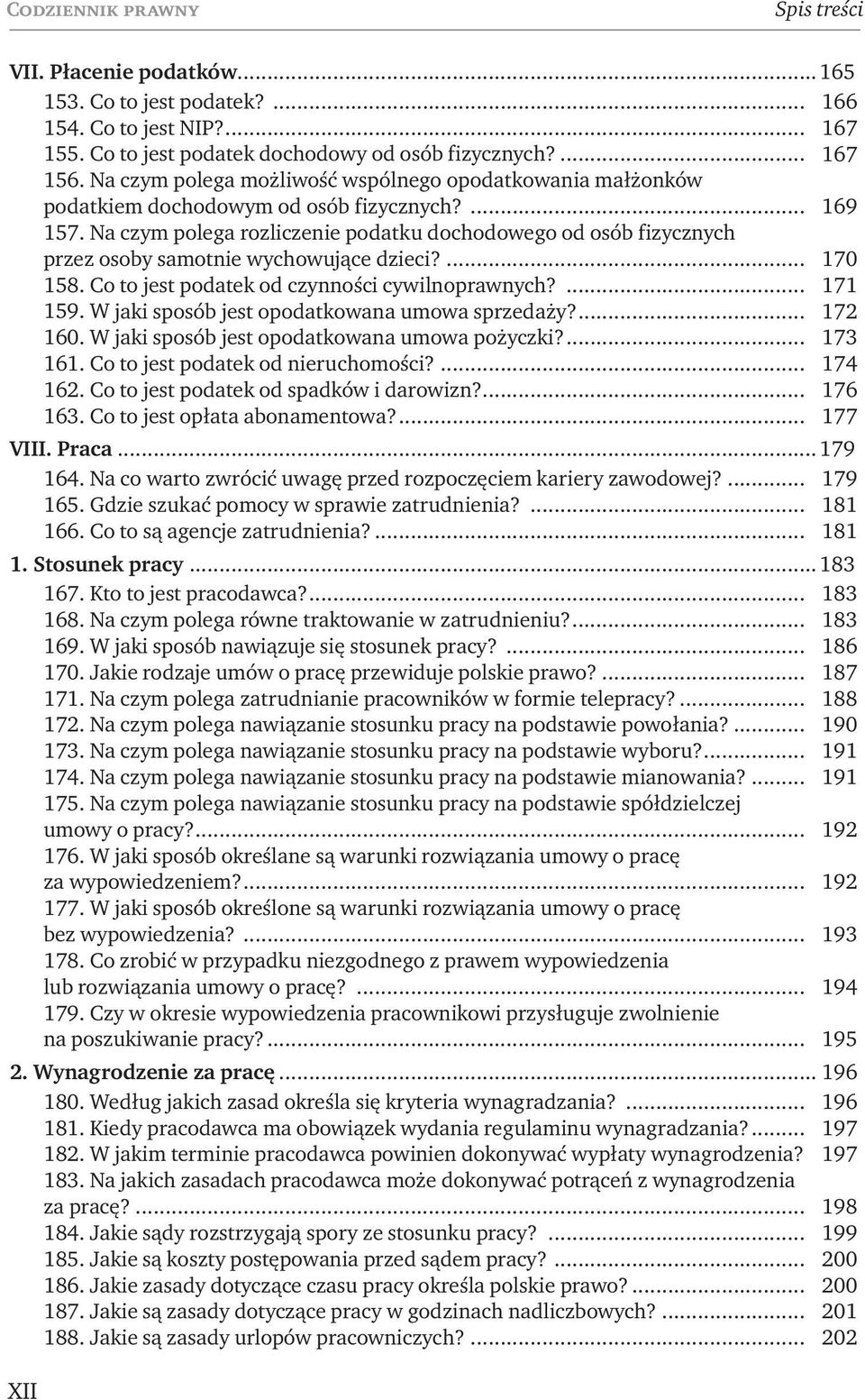 Na czym polega rozliczenie podatku dochodowego od osób fizycznych przez osoby samotnie wychowujące dzieci?... 170 158. Co to jest podatek od czynności cywilnoprawnych?... 171 159.