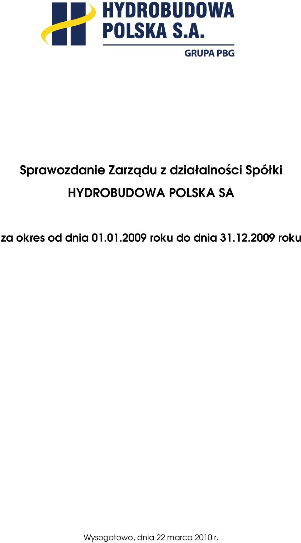 od dnia 01.01.2009 roku do dnia 31.12.