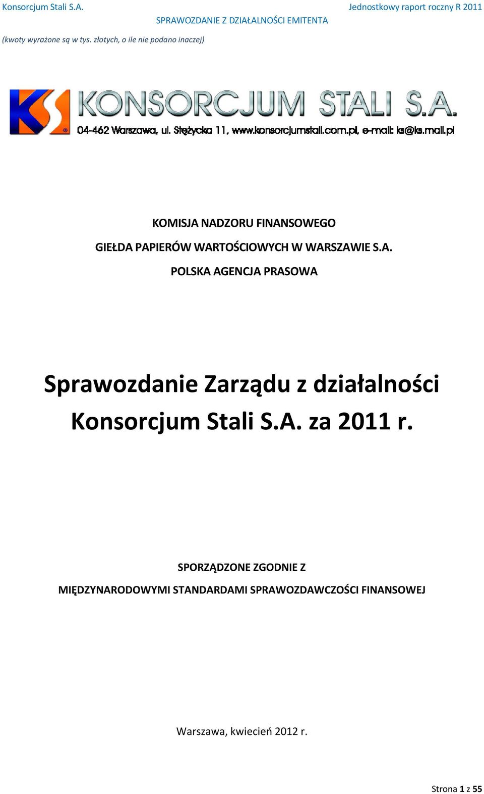 Konsorcjum Stali S.A. za 2011 r.