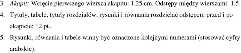 Tytuły, tabele, tytuły rozdziałów, rysunki i równania rozdzielać