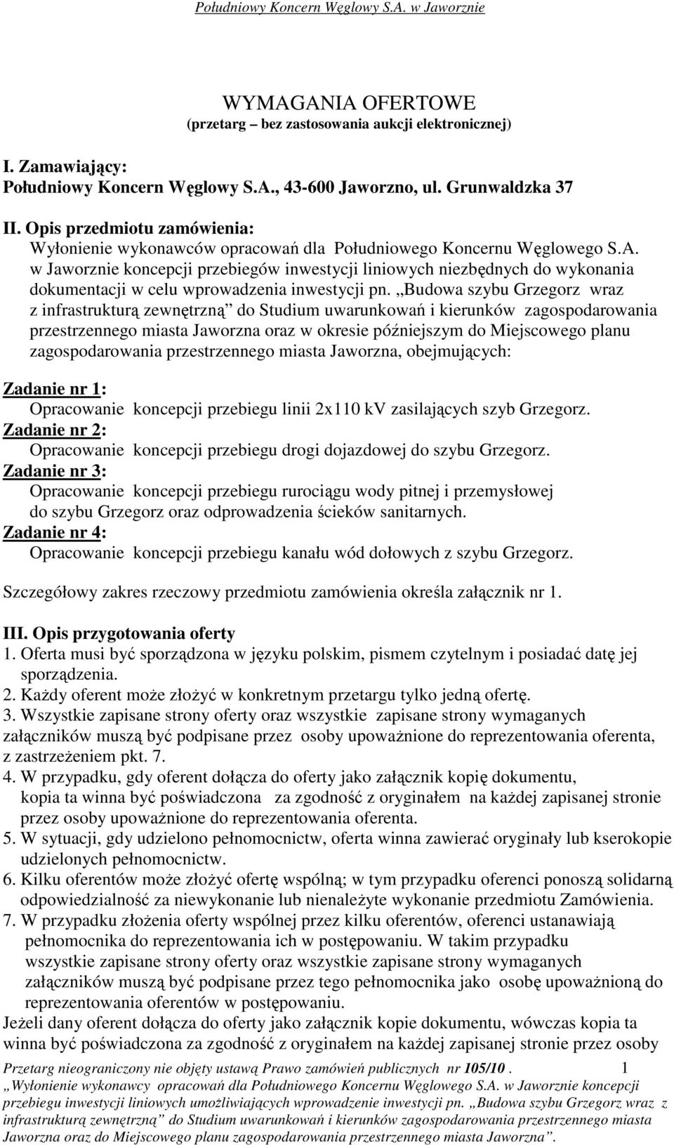 w Jaworznie koncepcji przebiegów inwestycji liniowych niezbędnych do wykonania dokumentacji w celu wprowadzenia inwestycji pn.