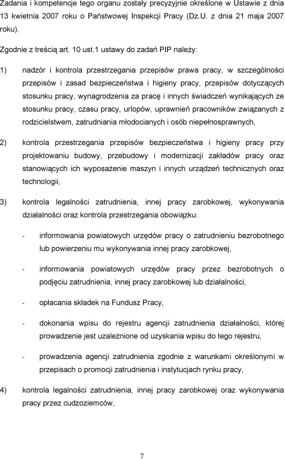 wynagrodzenia za pracę i innych świadczeń wynikających ze stosunku pracy, czasu pracy, urlopów, uprawnień pracowników związanych z rodzicielstwem, zatrudniania młodocianych i osób niepełnosprawnych,