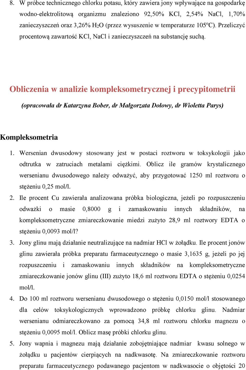 Obliczenia w analizie kompleksometrycznej i precypitometrii (opracowała dr Katarzyna Bober, dr Małgorzata Dołowy, dr Wioletta Parys) Kompleksometria 1.