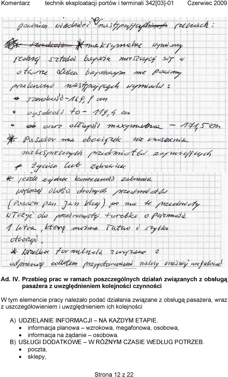 tym elemencie pracy należało podać działania związane z obsługą pasażera, wraz z uszczegółowieniem i uwzględnieniem