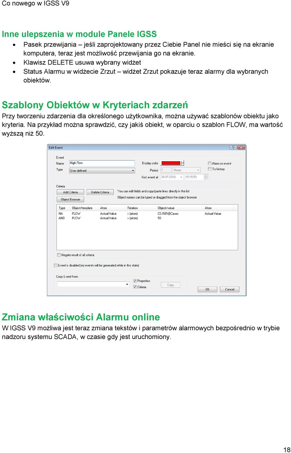 Szablony Obiektów w Kryteriach zdarzeń Przy tworzeniu zdarzenia dla określonego użytkownika, można używać szablonów obiektu jako kryteria.