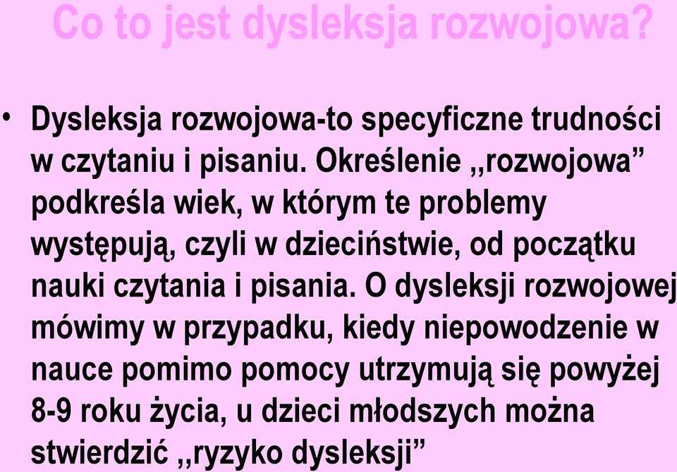 początku nauki czytania i pisania.