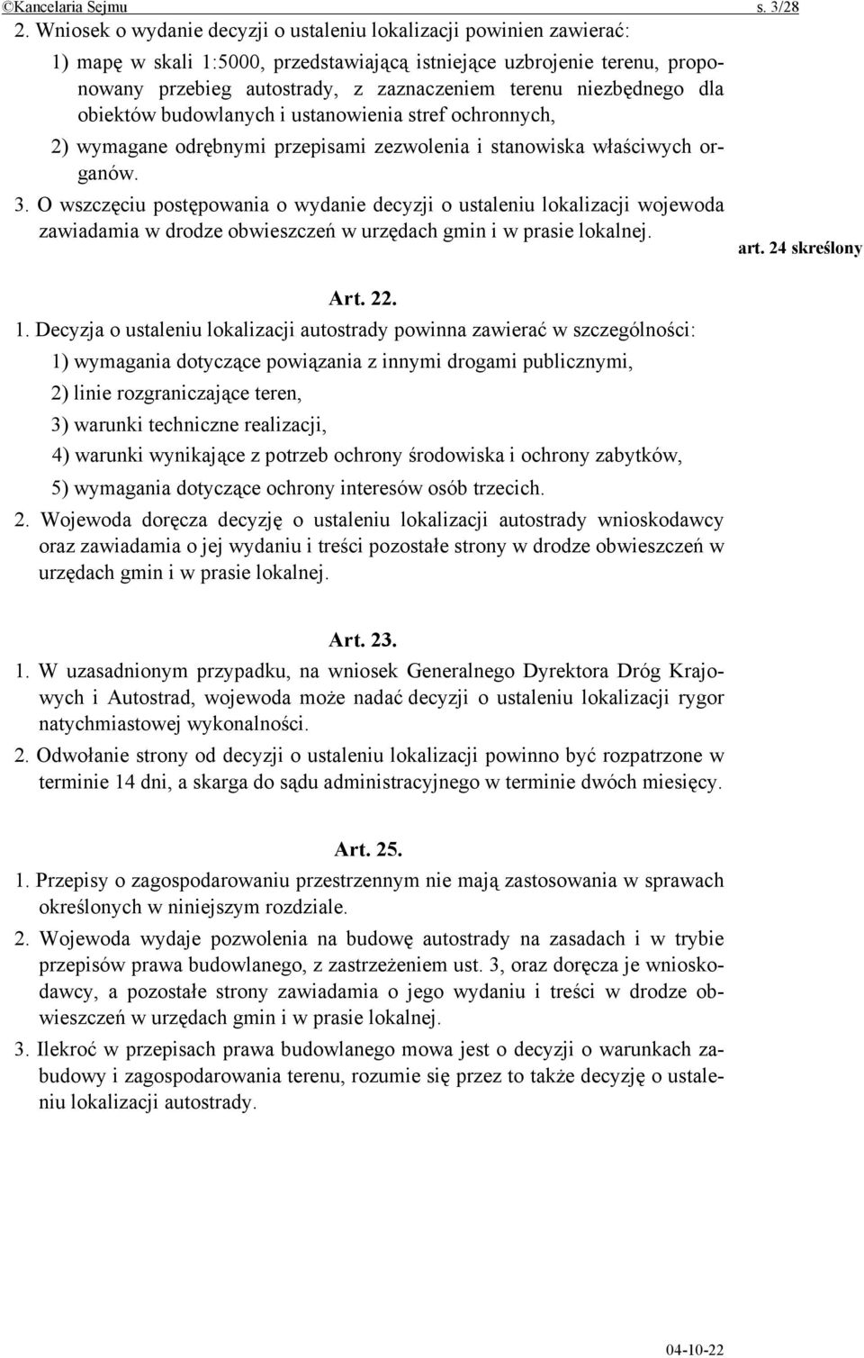 niezbędnego dla obiektów budowlanych i ustanowienia stref ochronnych, 2) wymagane odrębnymi przepisami zezwolenia i stanowiska właściwych organów. 3.