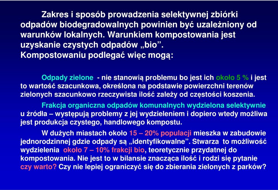 rzeczywista ilość zależy od częstości koszenia.