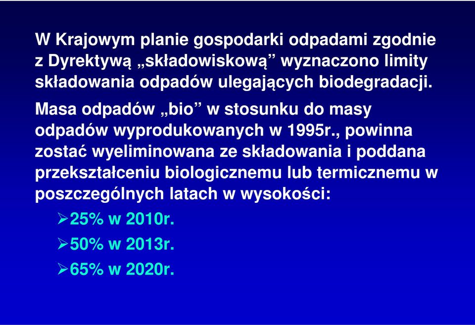 Masa odpadów bio w stosunku do masy odpadów wyprodukowanych w 1995r.