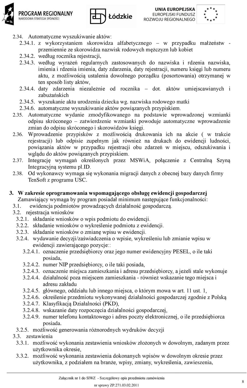 dowolnego porządku (posortowania) otrzymanej w ten sposób listy aktów, 2.34.4. daty zdarzenia niezależnie od rocznika dot. aktów umiejscawianych i zabużańskich 2.34.5.