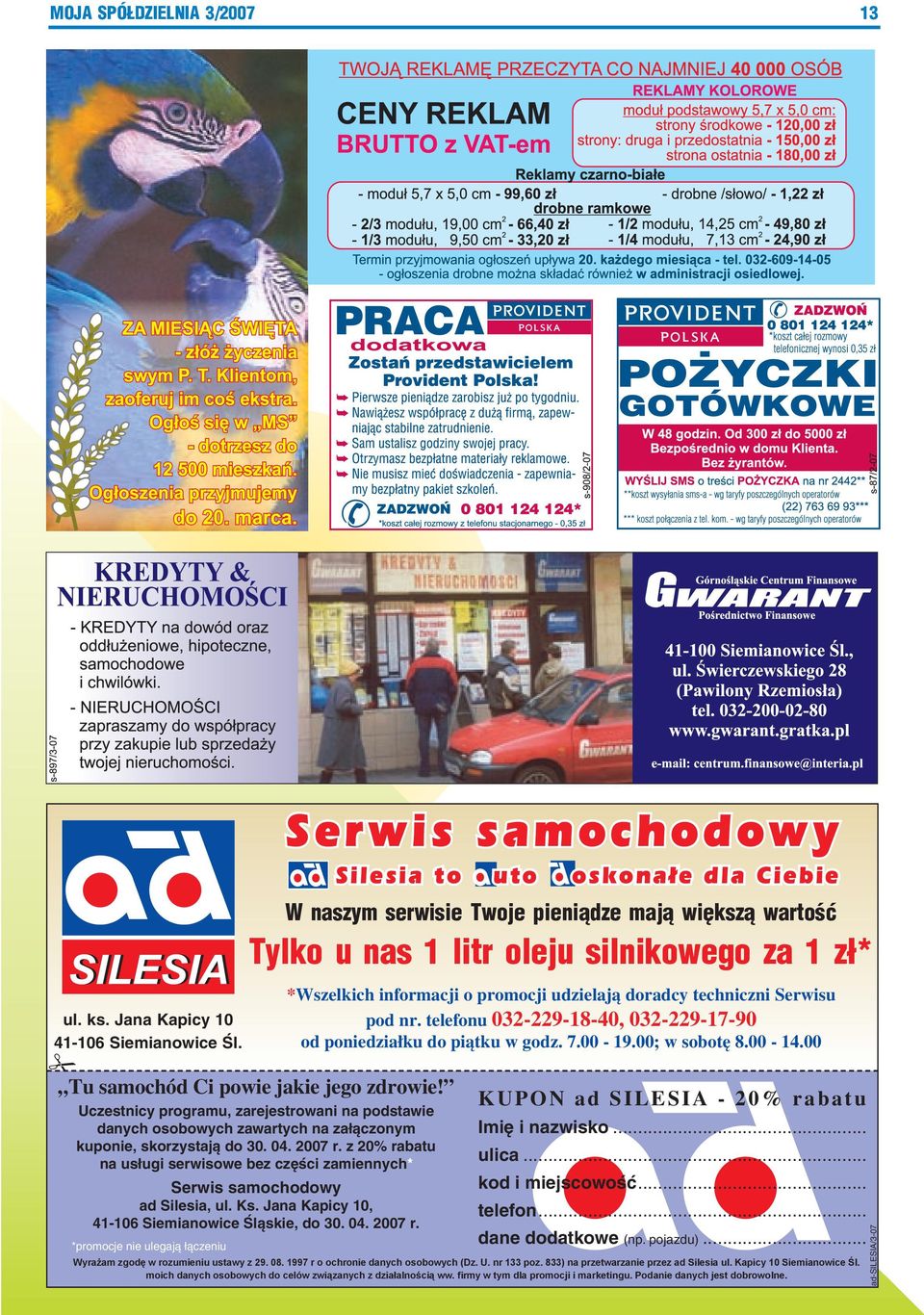 Uczestnicy programu, zarejestrowani na podstawie danych osobowych zawartych na załączonym kuponie, skorzystają do 30. 04. 2007 r.