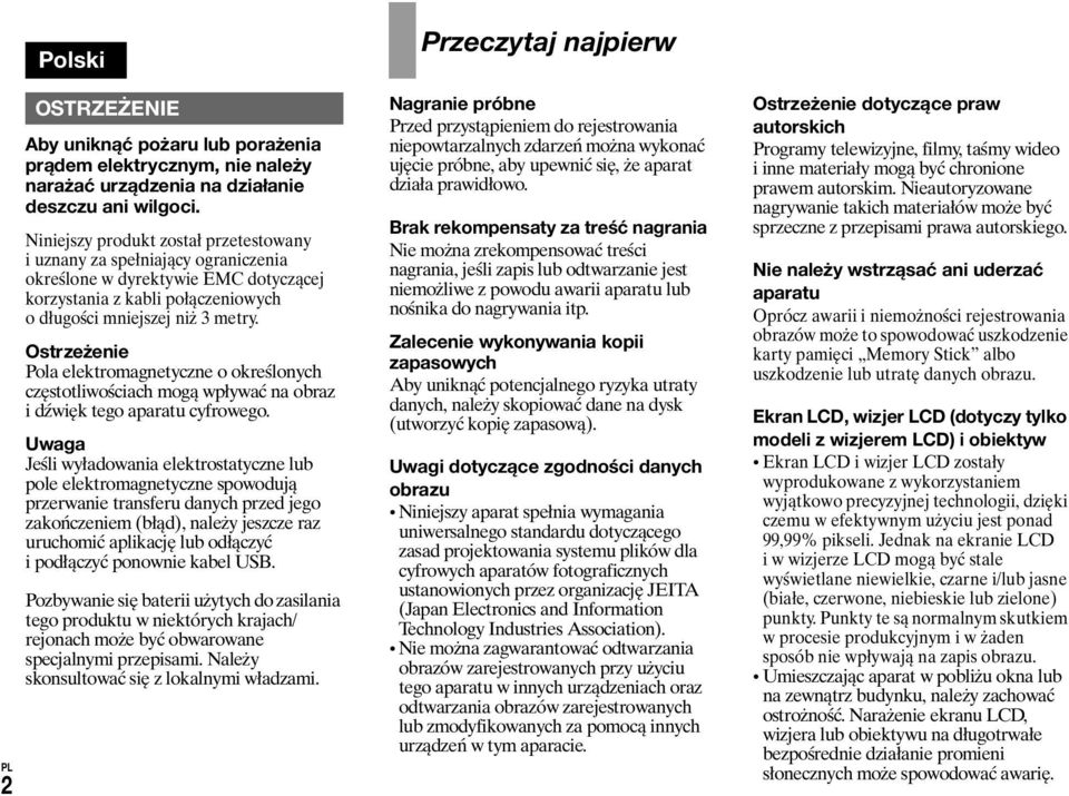 Ostrzeżenie Pola elektromagnetyczne o określonych częstotliwościach mogą wpływać na obraz i dźwięk tego aparatu cyfrowego.