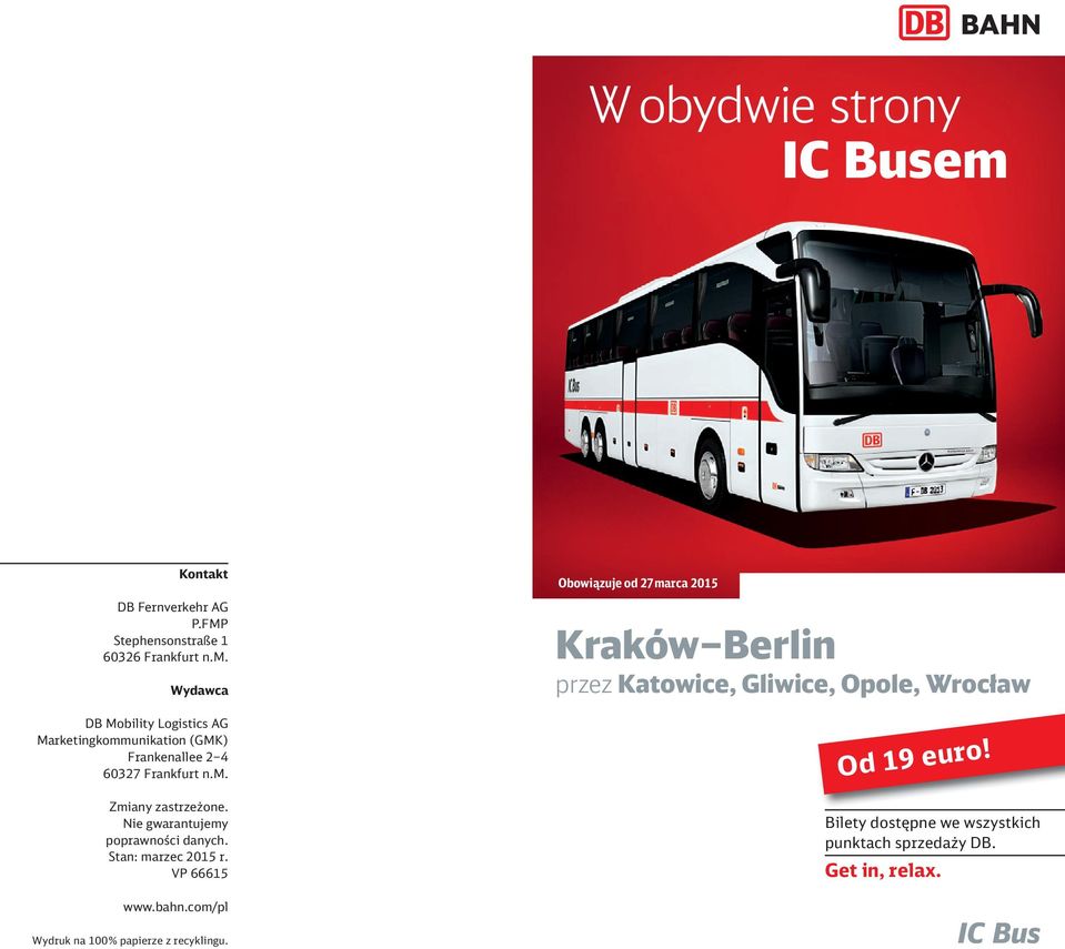 VP 66615 Obowiązuje od 27 marca 2015 Berlin przez Katowice, Gliwice, Opole, Wrocław Od 19 euro!