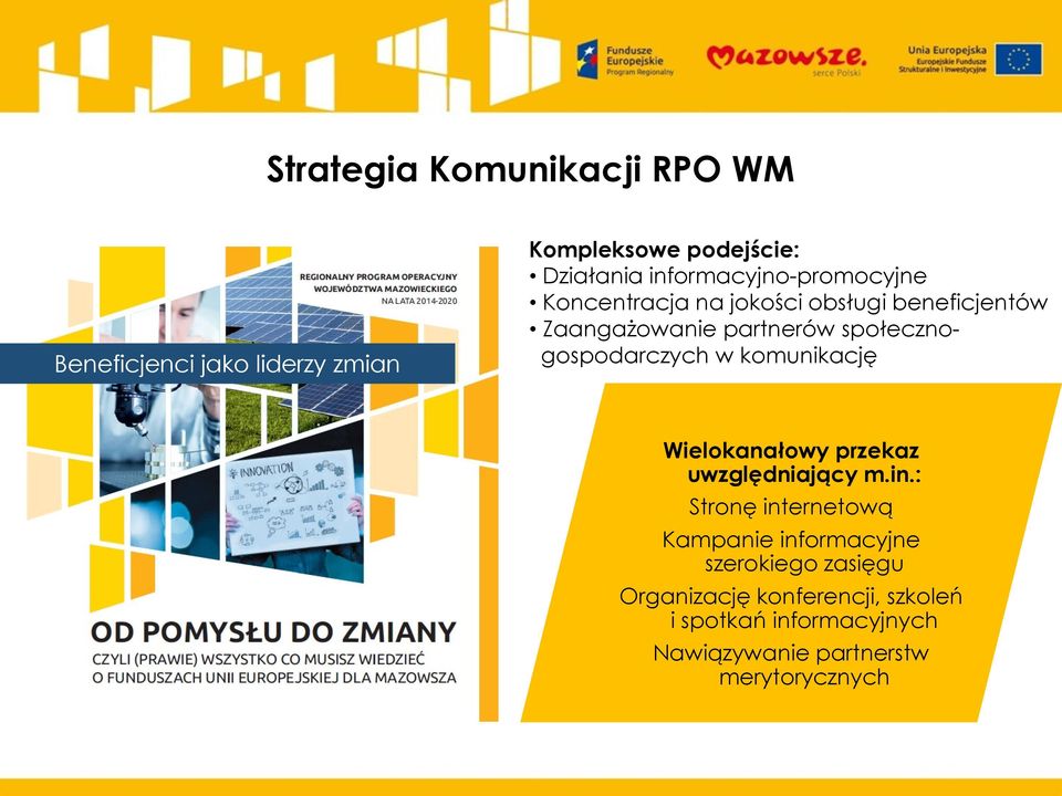 społecznogospodarczych w komunikację Wielokanałowy przekaz uwzględniający m.in.