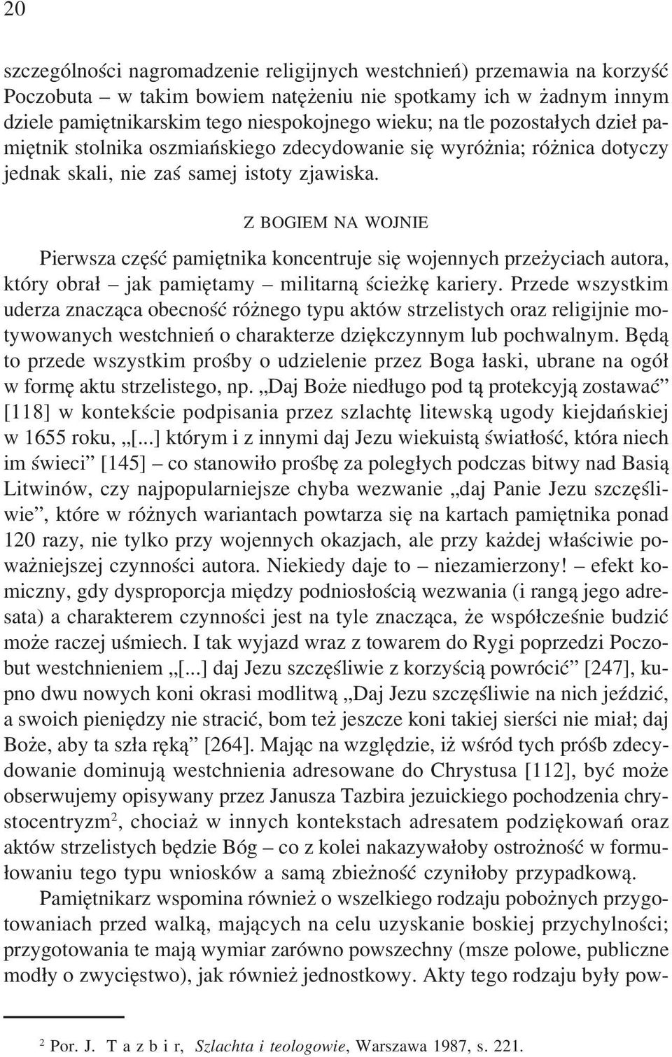 Z BOGIEM NA WOJNIE Pierwsza czêœæ pamiêtnika koncentruje siê wojennych prze yciach autora, który obra³ jak pamiêtamy militarn¹ œcie kê kariery.