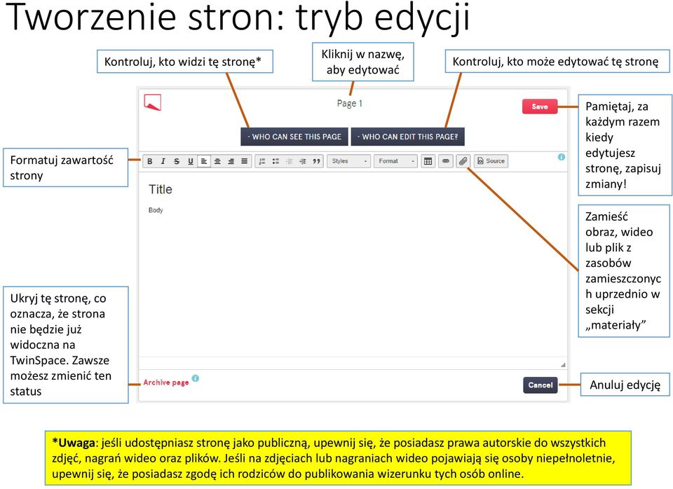 Zamieść obraz, wideo lub plik z zasobów zamieszczonyc h uprzednio w sekcji materiały Anuluj edycję *Uwaga: jeśli udostępniasz stronę jako publiczną, upewnij się, że posiadasz prawa