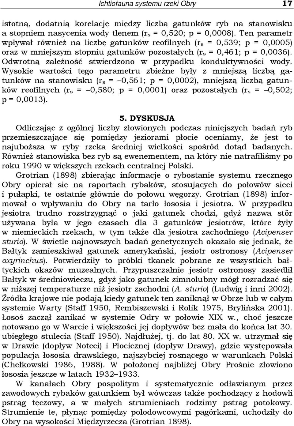 Odwrotną zaleŝność stwierdzono w przypadku konduktywności wody.