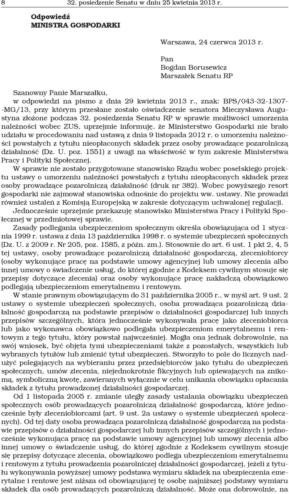 , znak: BPS/043-32-1307- -MG/13, przy którym przesłane zostało oświadczenie senatora Mieczysława Augustyna złożone podczas 32.