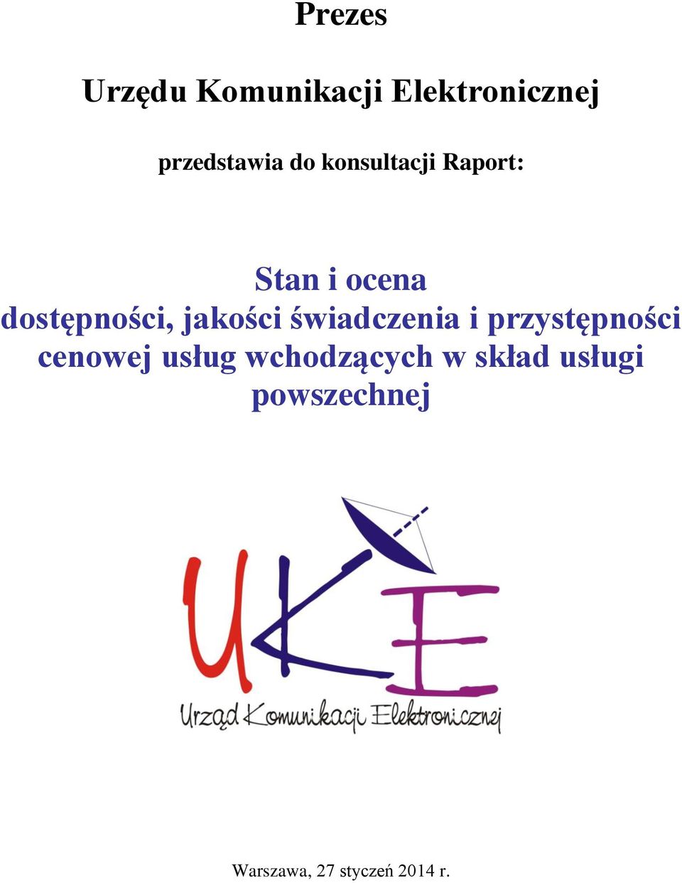 jakości świadczenia i przystępności cenowej usług