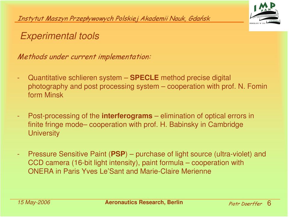 Fomin form Minsk - Post-processing of the interferograms elimination of optical errors in finite fringe mode cooperation with prof. H.