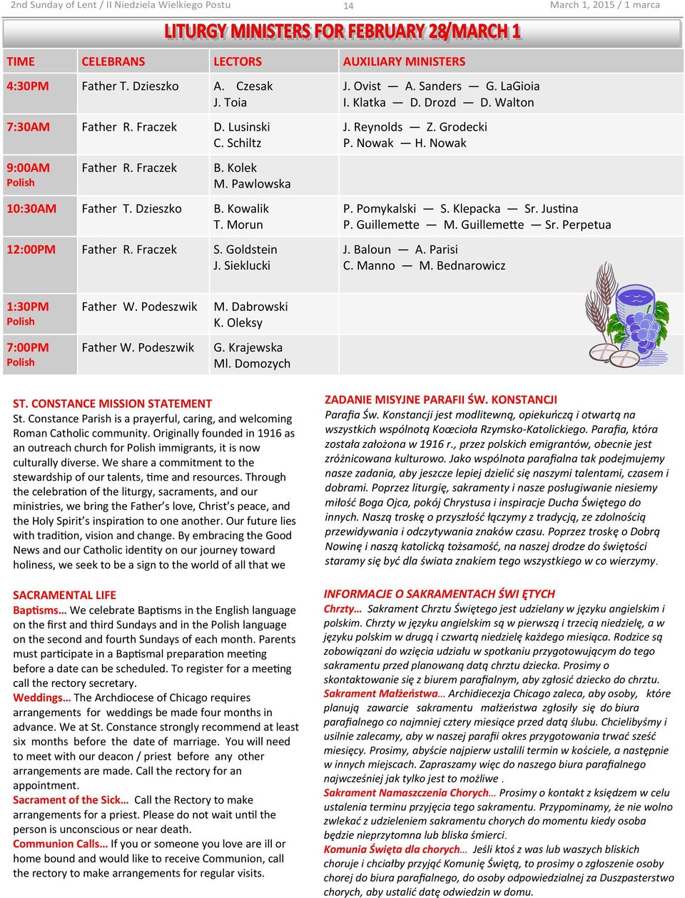 Nowak H. Nowak P. Pomykalski S. Klepacka Sr. Jus na P. Guilleme e M. Guilleme e Sr. Perpetua J. Baloun A. Parisi C. Manno M. Bednarowicz 1:30PM Polish 7:00PM Polish Father W. Podeszwik Father W.