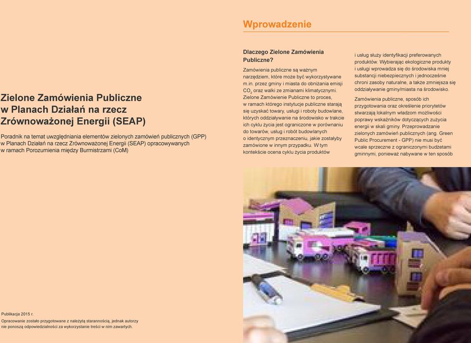 Zamówienia publiczne są ważnym narzędziem, które może być wykorzystywane m.in. przez gminy i miasta do obniżania emisji CO 2 oraz walki ze zmianami klimatycznymi.