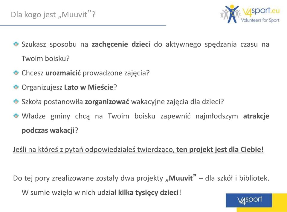 Władze gminy chcą na Twoim boisku zapewnić najmłodszym atrakcje podczas wakacji?