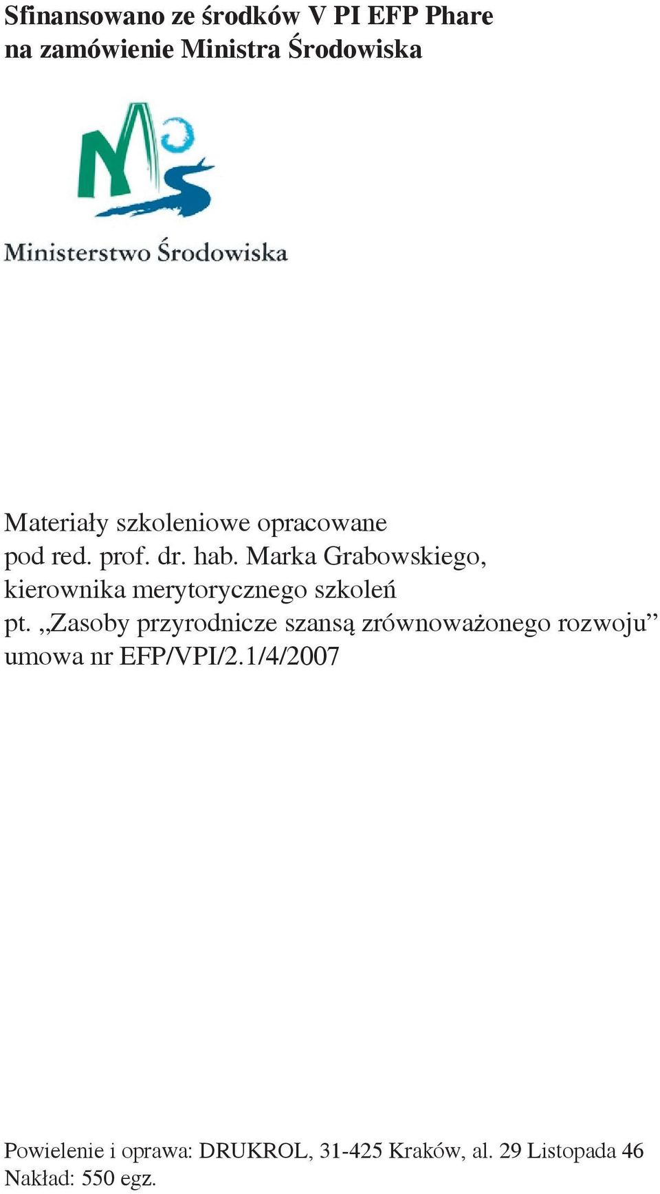 Marka Grabowskiego, kierownika merytorycznego szkoleń pt.