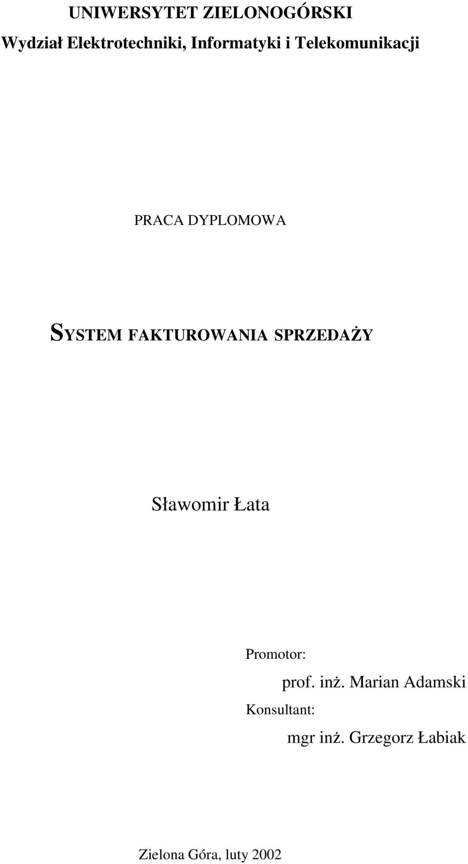 FAKTUROWANIA SPRZEDA Y Sławomir Łata Promotor: prof. in.