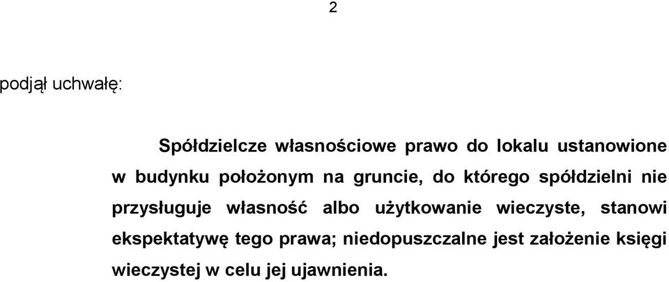 przysługuje własność albo użytkowanie wieczyste, stanowi ekspektatywę