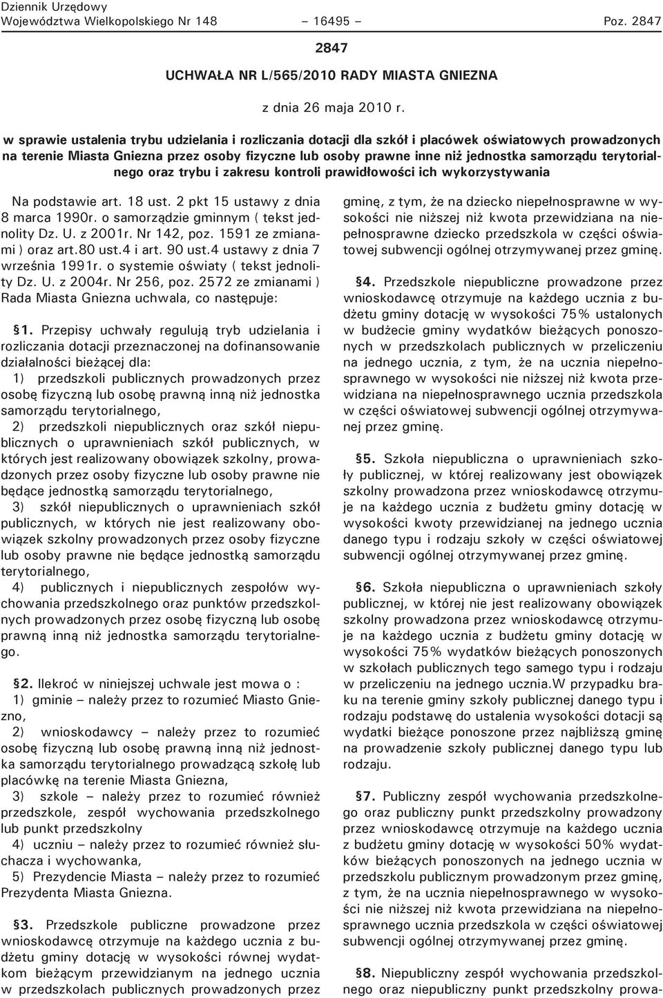 terytorialnego oraz trybu i zakresu kontroli prawidłowości ich wykorzystywania Na podstawie art. 18 ust. 2 pkt 15 ustawy z dnia 8 marca 1990r. o samorządzie gminnym ( tekst jednolity Dz. U. z 2001r.