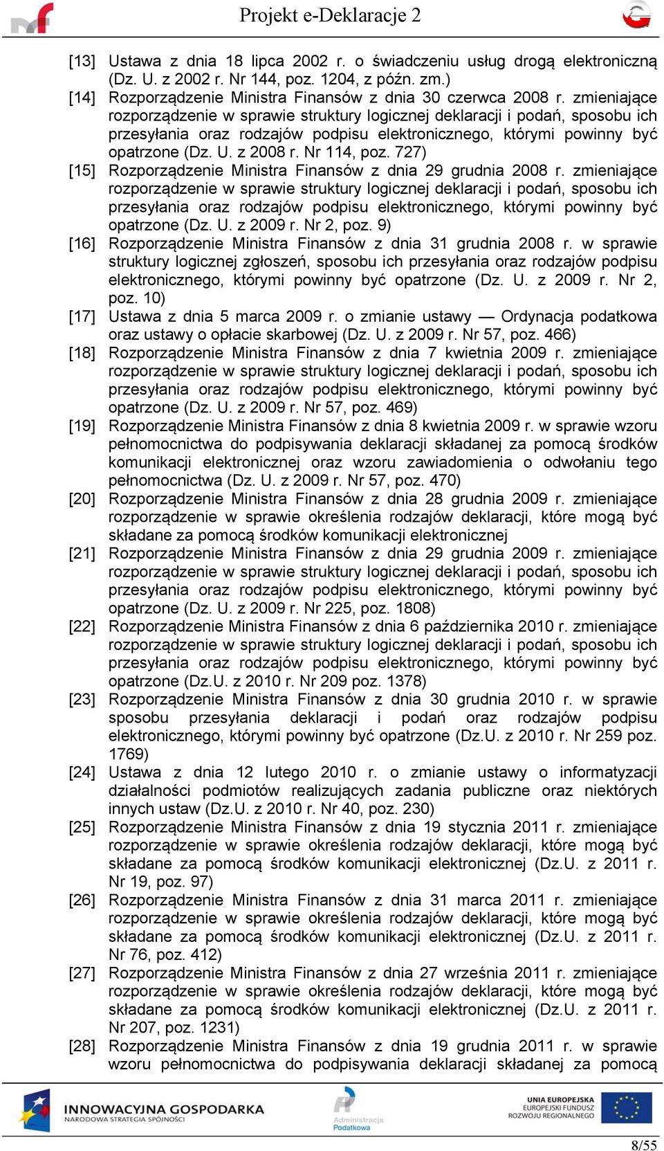 727) [15] Rozporządzenie Ministra Finansów z dnia 29 grudnia 2008 r.