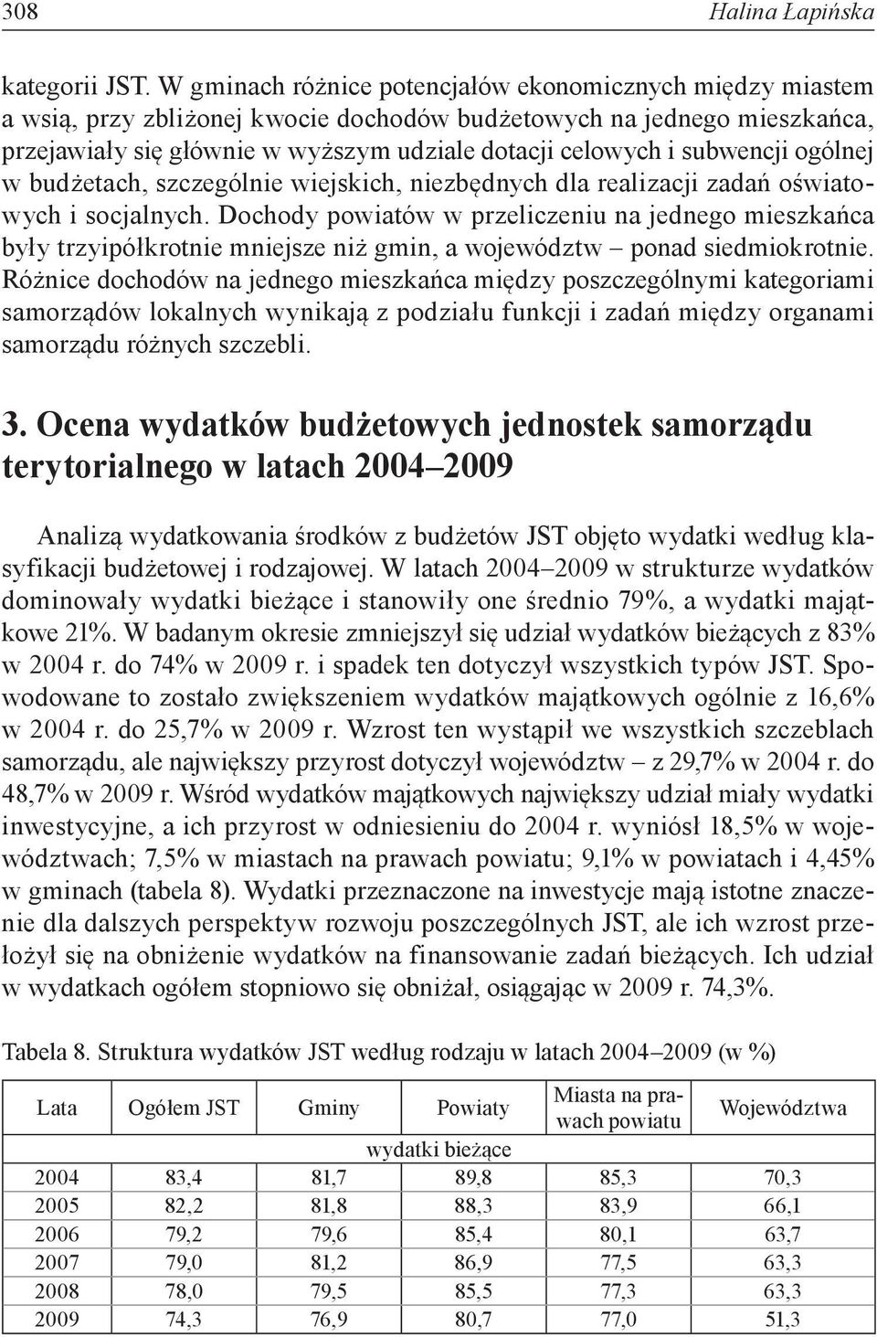 subwencji ogólnej w budżetach, szczególnie wiejskich, niezbędnych dla realizacji zadań oświatowych i socjalnych.